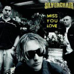 Silverchair : Miss You Love